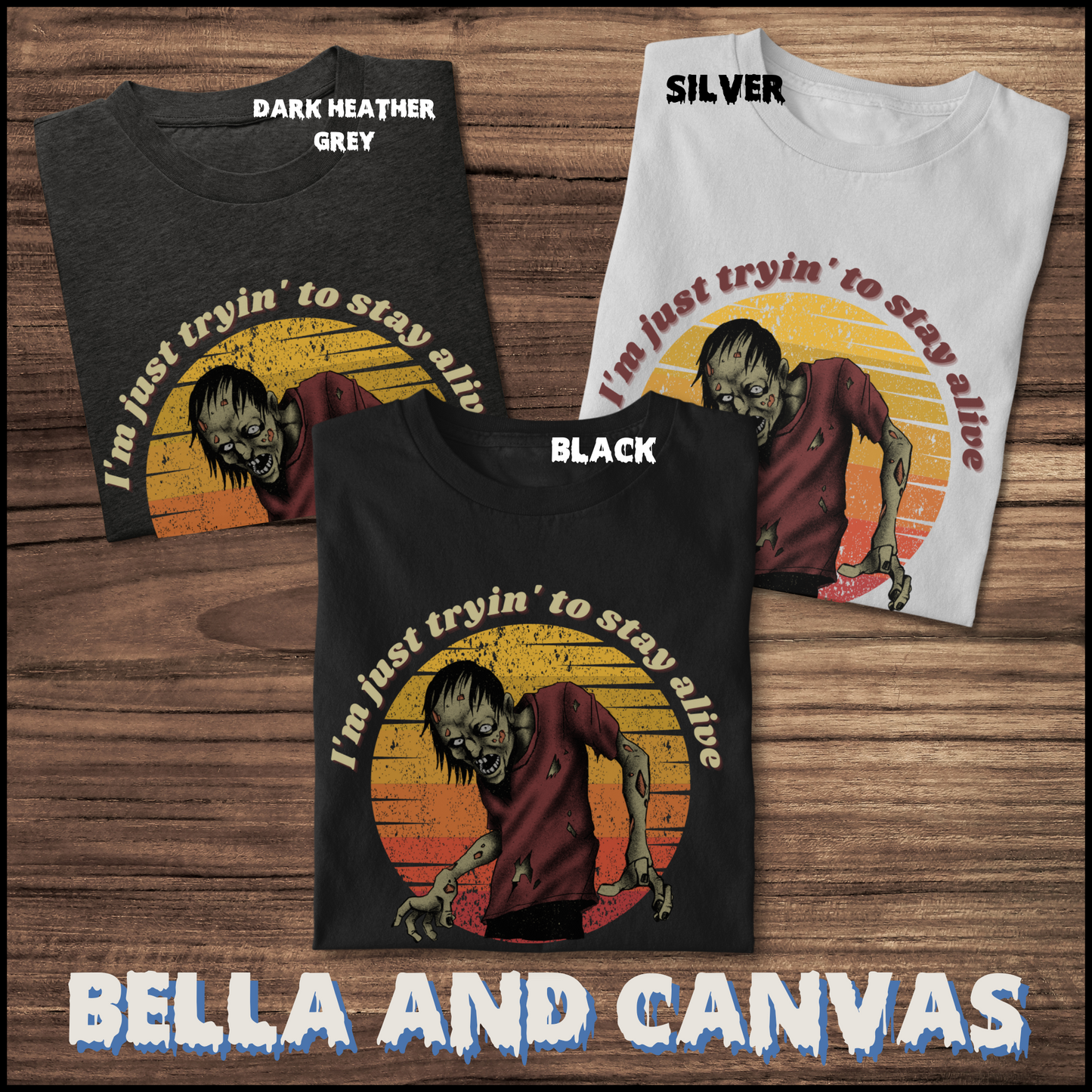 Tryin to Stay Alive tee unisex zombie horror tshirt for her funny zombie tee gift undead punk tee for him zombie graphic tee gift