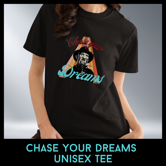 Chase Your Dreams Unisex Horror Tee | Comfort Colors 1717 Shirt | Retro Slasher Graphic T Shirt | Horror Movie Inspired Apparel