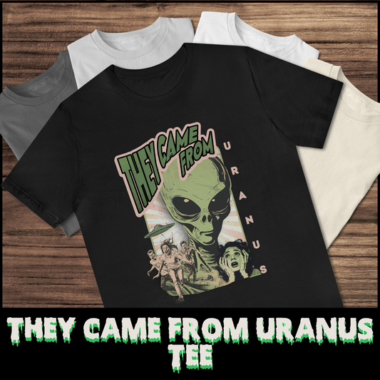 They Came From Uranus tee unisex horror sci-fi tshirt for her Alien tee gift retro Sci Fi UFO tee for him gift