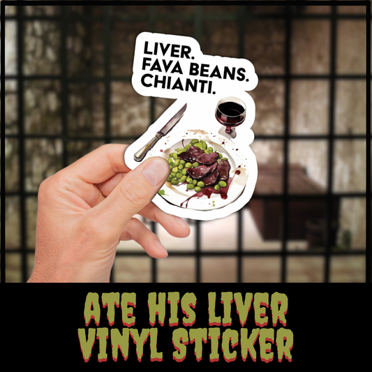 Ate His Liver kiss cut sticker vinyl decal Halloween Hannibal Lector sticker party favor sticker Silence of the Lambs gift horror vinyl sticker