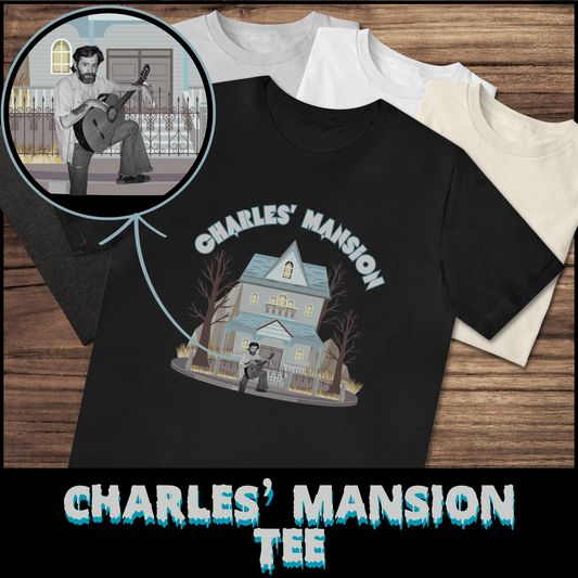 Charles' Mansion tee unisex dark humor horror tshirt for her Charles Manson tee gift true crime punk tee for him serial killer tshirt gift