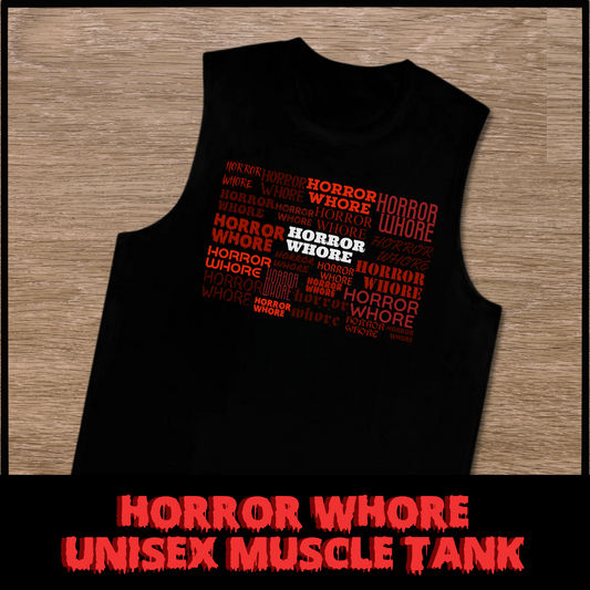 Horror Whore Muscle Tank unisex muscle tee horror fan gift for her horror whore graphic tee