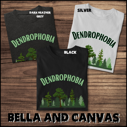 Dendrophobia tee unisex Fear of Trees horror tshirt for her Ranger gift Outdoors lover tee gift camping tee for her nature tshirt phobia gift