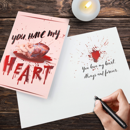 You Have My Heart Valentines Day card gory valentine card gift anniversary card for him dark humor love card Horror Valentine card for her